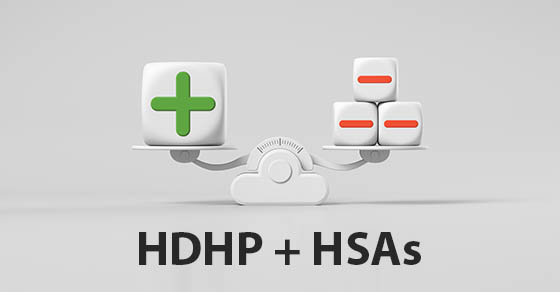 Weighing the Pluses and Minuses of HDHPs + HSAs for Businesses